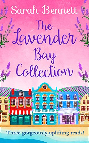 The Lavender Bay Collection: including Spring at Lavender Bay, Summer at Lavender Bay and Snowflakes at Lavender Bay
