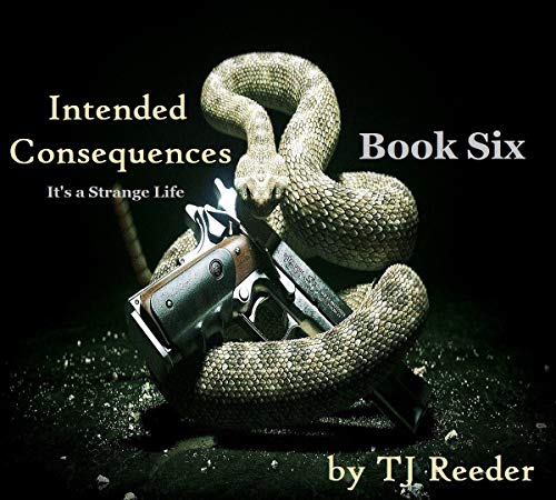 Intended Consequences, It's a Strange Life, book six