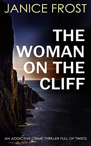 Book Cover THE WOMAN ON THE CLIFF an addictive crime thriller full of twists