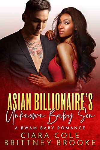 Asian Billionaire's Unknown Baby Son: A BWAM Baby Romance (Asian Billionaire's Babies)