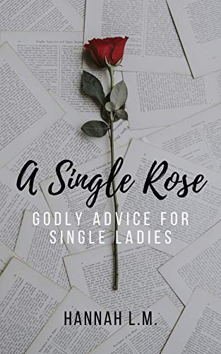 Book Cover A Single Rose: Godly Advice for Single Women