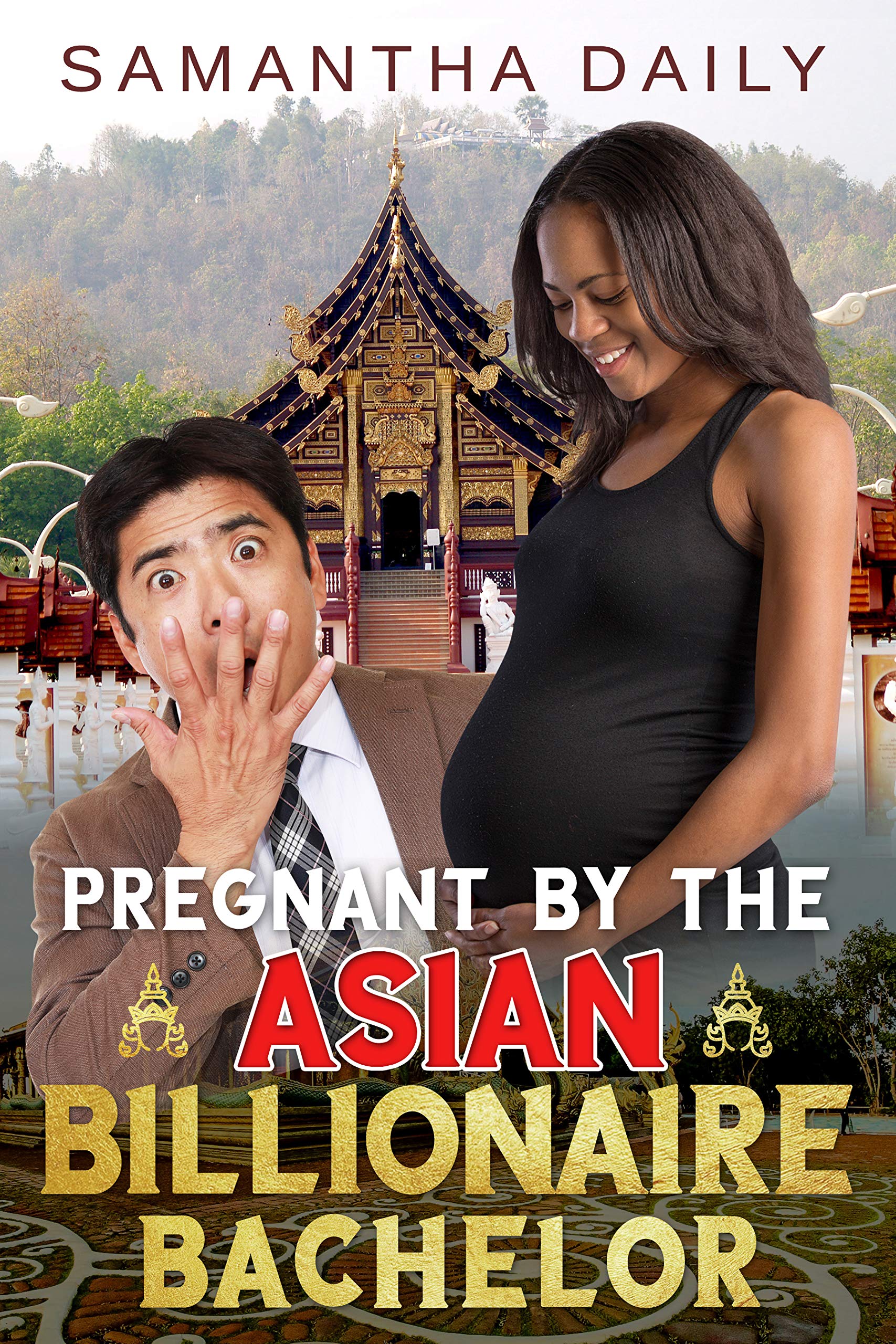 Book Cover Pregnant By The Asian Billionaire Bachelor (American Journalist, Rich Asian Bachelor, Surprise Baby Romance)
