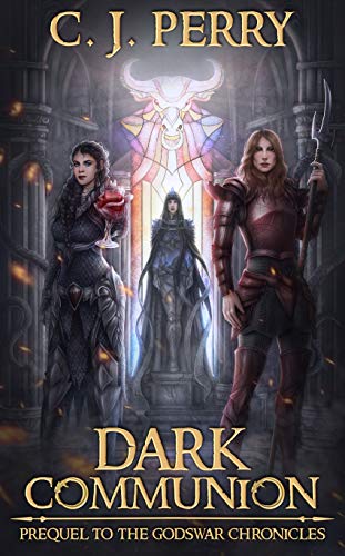 Dark Communion: The dark prequel to the Godswar Chronicles (Age of Light)