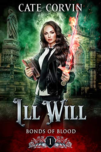 Ill Will: A Reverse Harem Bully Romance (Bonds of Blood Book 1)