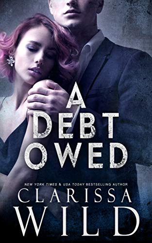 Book Cover A Debt Owed (A Dark Billionaire Romance) (The Debt Duet Book 1)