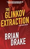 The Glinkov Extraction (Scott Stiletto Book 3)