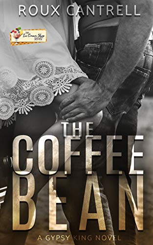 Book Cover The Coffee Bean: An Ice Cream series Novelle, book 19 (The Gypsy Kings MC series 4)