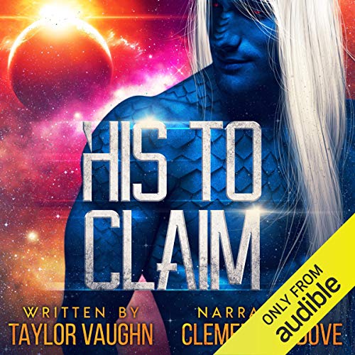 Book Cover His to Claim: A Sci-Fi Alien Romance