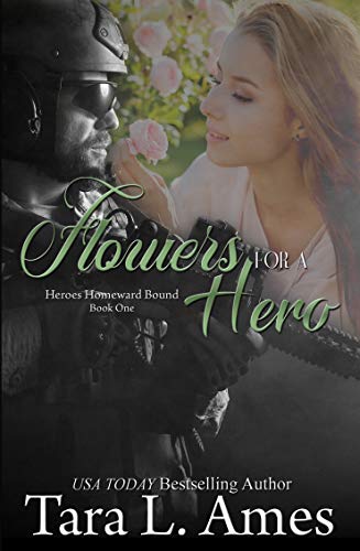 Book Cover Flowers For A Hero (Heroes Homeward Bound Book 1)