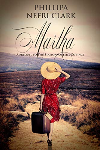 Book Cover Martha: Prequel to The Stationmaster's Cottage (River's End Mystery Romance)