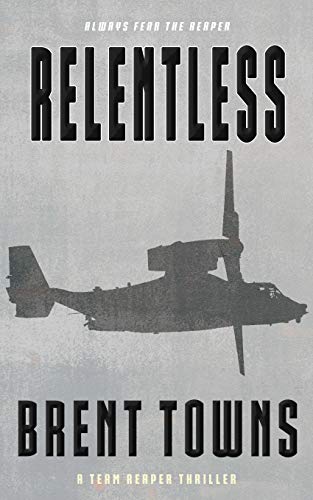 Relentless: A Team Reaper Thriller