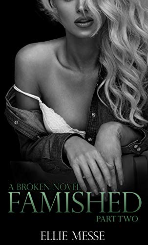 Book Cover Famished: Part Two: (Book Three) (The Broken Series 3)