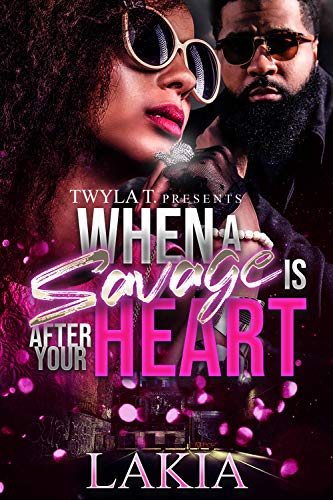 Book Cover When A Savage Is After Your Heart: An Urban Standalone