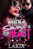 When A Savage Is After Your Heart: An Urban Standalone