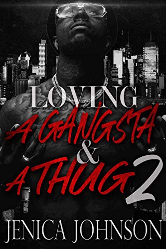 Loving a Gangsta and a Thug 2