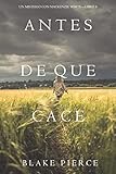 Antes De Que Cace (Un Misterio con Mackenzie White—Libro 8) (Spanish Edition)