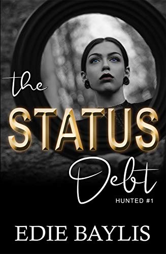 Book Cover The Status Debt: A suspense thriller packed with psychological twists, romance and crime (Hunted Book 1)