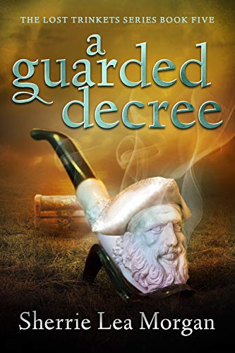 Book Cover A Guarded Decree (The Lost Trinkets Series Book 5)