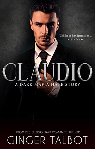 Book Cover Claudio: A Dark Mafia Hate Story (Chicago Crime Family Book 2)