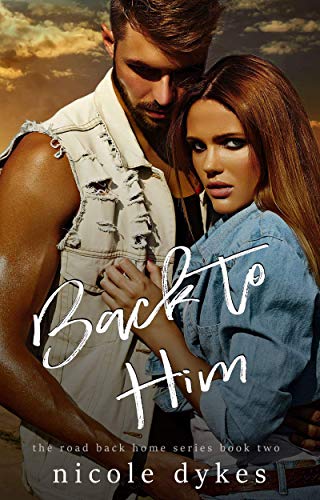 Book Cover Back to Him (The Road Back Home Series Book 2)