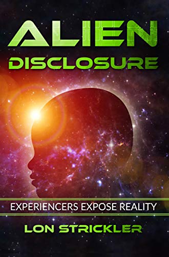 Book Cover Alien Disclosure: Experiencers Expose Reality