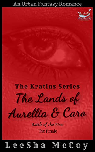 Book Cover The Lands of Aurellia & Caro 3: Battle of the Pires: The Finale (The Kratius Series)