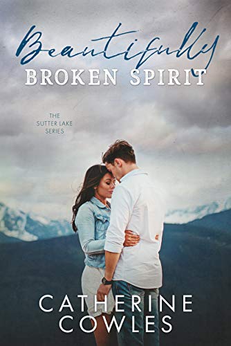 Book Cover Beautifully Broken Spirit (The Sutter Lake Series Book 3)