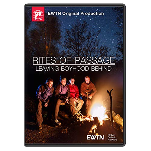 Rites of Passage : Leaving Boyhood Behind EWTN Original Miniseries