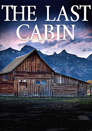 Book Cover The Last Cabin: EMP Survival in a Powerless World