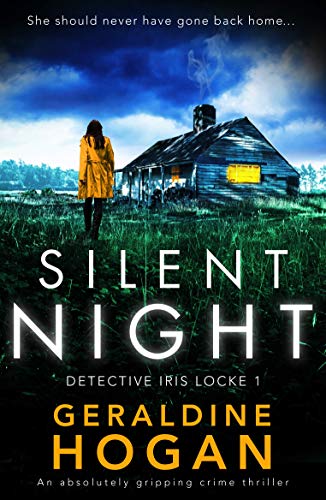 Book Cover Silent Night: An absolutely gripping crime thriller (Detective Iris Locke Book 1)