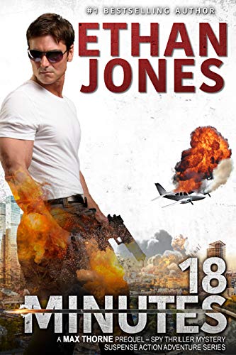 Book Cover 18 Minutes - A Max Thorne Spy Thriller Prequel Novella: An Assassination Military Suspense Action Adventure Thriller