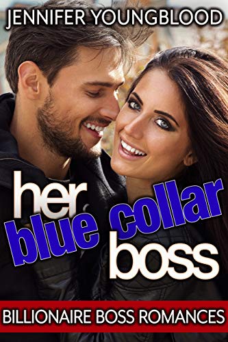 Her Blue Collar Boss: Billionaire Boss Romances (Locke Family Romance)