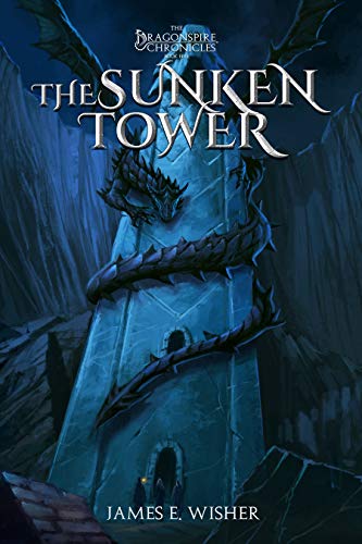 Book Cover The Sunken Tower: The Dragonspire Chronicles Book 5