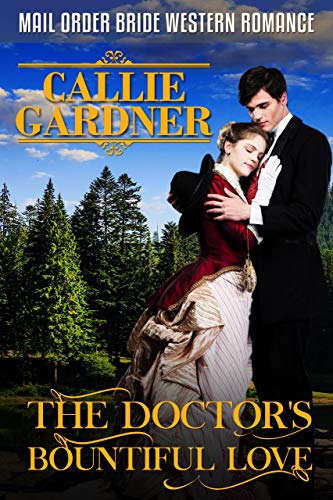 Book Cover The Doctor's Bountiful Love: Historical Western Romance