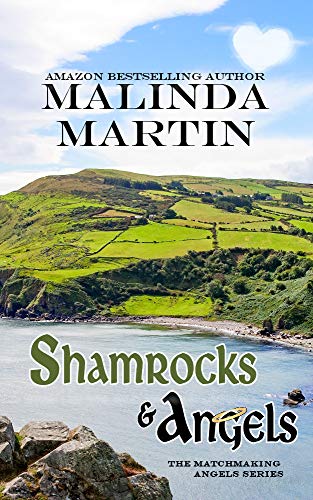 Shamrocks & Angels: The Matchmaking Angels Series