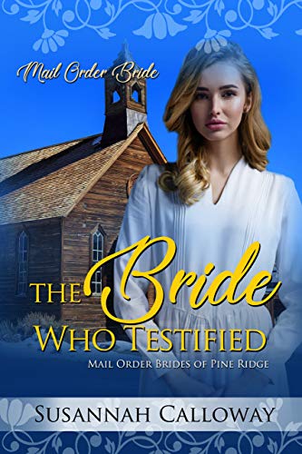 The Bride Who Testified (Mail Order Brides of Pine Ridge)