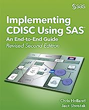 Implementing CDISC Using SAS: An End-to-End Guide, Revised Second Edition