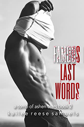 Famous Last Words (a Tomb of Ashen Tears Book 2)