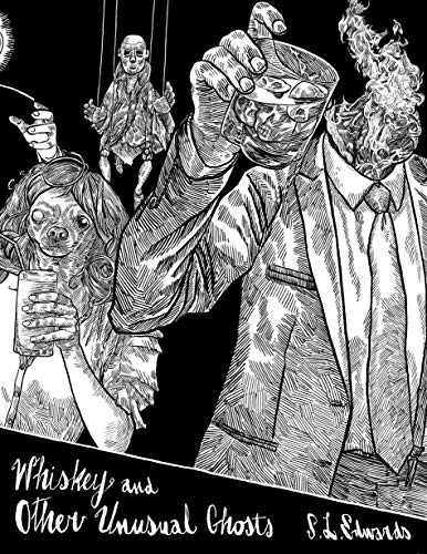 Whiskey and Other Unusual Ghosts