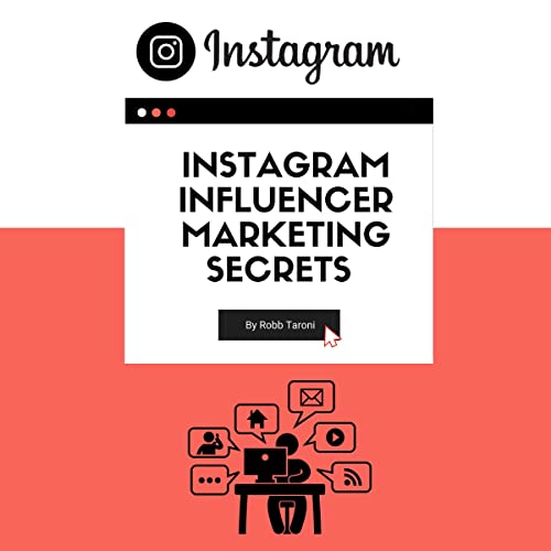 Instagram Influencer Marketing Secrets: Social Media Guide to Building Your Personal Brand; Proven Business Strategy to Become an Instagram Influencer and Make Money Online from Home