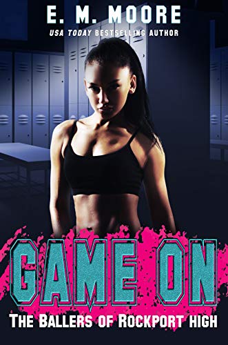 Book Cover Game On: A High School Bully Romance (The Ballers of Rockport High Book 1)
