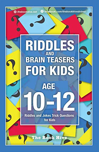 Riddles and Brain Teasers for Kids Ages 10-12: Riddles and Jokes Trick Questions for Kids (Brain Quiz for Kids Book 3)