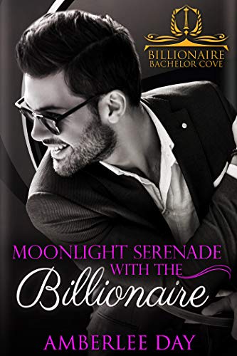 Moonlight Serenade with the Billionaire (Billionaire Bachelor Cove)