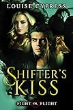 Shifter's Kiss (Fight or Flight Book 2)