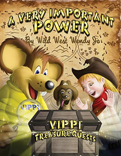 Book Cover A VERY IMPORTANT POWER: How to be an EXPERT-EXPERT TM in Kindness & Bullying Prevention! (VIPPI MOUSE TREASURE QUESTS Book 1)