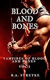 Blood and Bones: Vampires of Blood and Bones Book 1