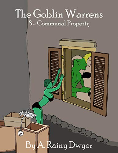 Book Cover The Goblin Warrens 8: Communal Property