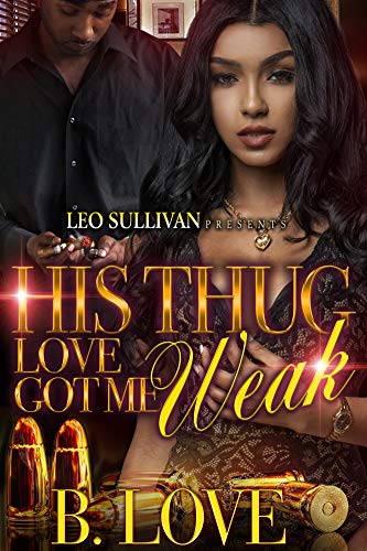 Book Cover His Thug Love Got Me Weak