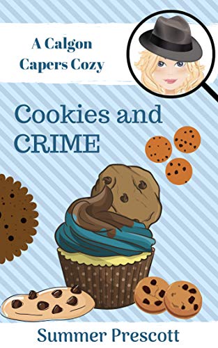 Cookies and Crime (Calgon Capers Cozy Mysteries Book 1)