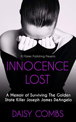 Book Cover INNOCENCE LOST: A Memoir of Surviving the Golden State Killer Joseph James DeAngelo